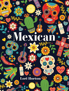 Mexican: Mini Luxe Cookbook Series