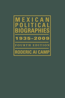 Mexican Political Biographies, 1935-2009 - Camp, Roderic Ai