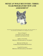 Mexican Wolf Recovery: Three Year Program Review and Assessment