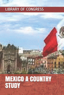 Mexico a Country Study