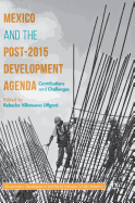 Mexico and the Post-2015 Development Agenda: Contributions and Challenges