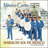 Mexico Canta con el Mariachi Sol de Mexico - Mariachi Sol de Mexico