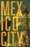 Mexico City: Cradle of Empires
