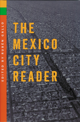 Mexico City Reader - Gallo, Ruben (Editor)