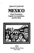 Mexico: Class Formation, Capital Accumulation, and the State