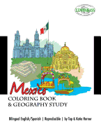 Mexico: Coloring Book & Geography Study, Libro de Clorear y un Estudio de los Estados de Mexico