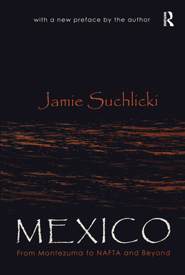 Mexico: From Montezuma to Nafta, Chiapas, and Beyond - Grayson, George W