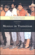 Mexico in Transition: Neoliberal Globalism, the State and Civil Society