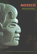 Mexico: Journey to the Land of the Gods: Art Treasures from Ancient Mexico