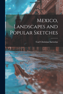 Mexico, Landscapes and Popular Sketches