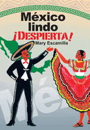 Mexico Lindo !Despierta!