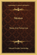 Mexico: Today And Tomorrow