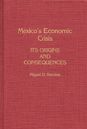 Mexico's Economic Crisis: Its Origins and Consequences