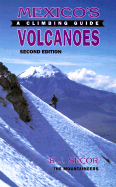 Mexico's Volcanoes: A Climbing Guide