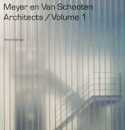 Meyer En Van Schooten Architects/Volume 1