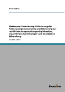 Mezzanine-Finanzierung: Erlauterung Der Finanzierungsinstrumente Und Erorterung Der Rechtlichen Ausgestaltungsmoglichkeiten, Steuerlichen Auswirkungen Und Bilanziellen Behandlung