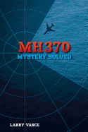Mh370: Mystery Solved