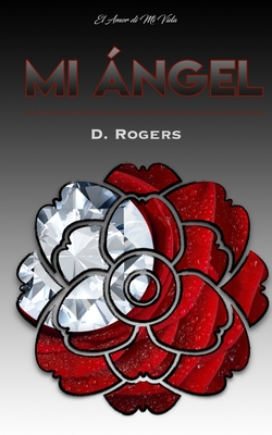 Mi ngel: My Angel - Rogers, D