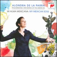 Mi Alma Mexicana (My Mexican Soul) - Alex Brown (piano); Daniel Andai (violin); Pablo Sinz Villegas (guitar); Philharmonic Orchestra of the Americas;...
