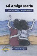 Mi amiga Mar?a: Una historia de amistad