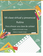 Mi clase Virtual y presencial: de calidad