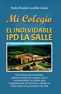 Mi Colegio: El Inolvidable Ipd La Salle