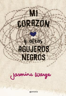 Mi Corazn Y Otros Agujeros Negros / My Heart and Other Black Holes - Warga, Jasmine