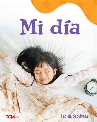 Mi D?a: A Wordless Nonfiction Book - Sepulveda, Fabiola (Illustrator)