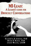 MI-Lead: A Leader's Guide for Difficult Conversations