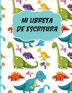 Mi Libreta de Escritura Dinosaurios Cuaderno Para Practica: Libreta de Doble Raya/Handwriting Practice Notebook/ Ideal Para Practicar Escritura/120 Paginas/8.5 X 11 in