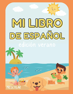 Mi libro de espaol: Preschool Summer Edition