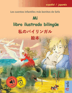 Mi libro ilustrado bilinge -  (espaol / japons): Los cuentos infantiles ms bonitos de Sefa en un volumen, con audiolibro y vdeo online