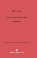 Mi-Lou: Poetry and the Labyrinth of Desire