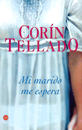 Mi Marido Me Espera