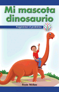 Mi Mascota Dinosaurio: Fragmentar El Problema (My Pet Dinosaur: Breaking Down the Problem)