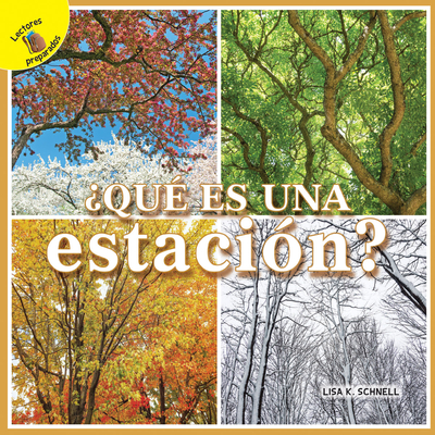 Mi Mundo (My World) Qu Es Una Estacin?: What Is a Season? - Schnell