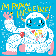 Mi Pap Es Increble / My Dad Is Incredible