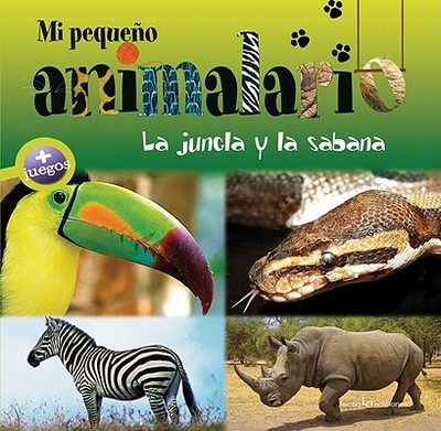 Mi Pequeno Animalario: La Jungla y La Sabana - Jeannet-Hourchani, Farida, and Chiapponi, Francesca, and Raffo, Marina