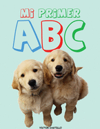 Mi Primer ABC (Impresi?n Gigante): (Aprende el Alfabeto con animales, alimentos, objetos en buena calidad de color)