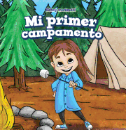 Mi Primer Campamento (My First Camping Trip)