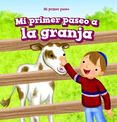 Mi Primer Paseo a la Granja (My First Trip to a Farm) - Roza, Greg