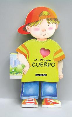 Mi Propio Cuerpo: Spanish Edition of My Own Human Body - Caviezel, Giovanni, and Mesturini, Cristina (Illustrator)