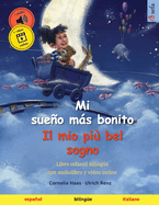 Mi sueo ms bonito - Il mio pi bel sogno (espaol - italiano): Libro infantil bilinge, con audiolibro y vdeo online