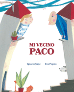 Mi Vecino Paco (My Neighbor Frankie)