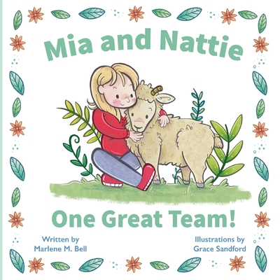 Mia and Nattie: One Great Team! - Bell, Marlene M