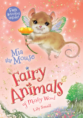 MIA the Mouse: Fairy Animals of Misty Wood - Small, Lily