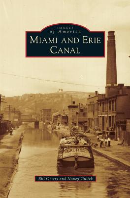 Miami and Erie Canal - Oeters, Bill, and Gulick, Nancy