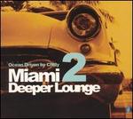 Miami Deeper Lounge, Vol. 2