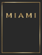 Miami: Gold and Black Decorative Book - Perfect for Coffee Tables, End Tables, Bookshelves, Interior Design & Home Staging Add Bookish Style to Your Home- Miami