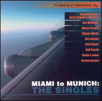 Miami to Munich: The Singles - Various Artists